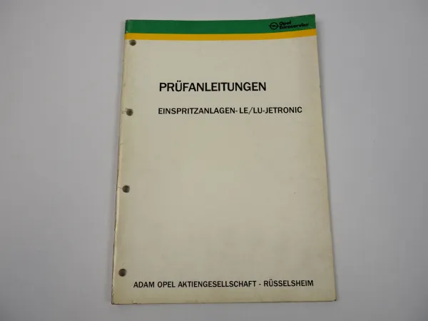 Opel Einspritzanlage LE LU Jetronic Prüfanleitung Stromlaufplan 1986