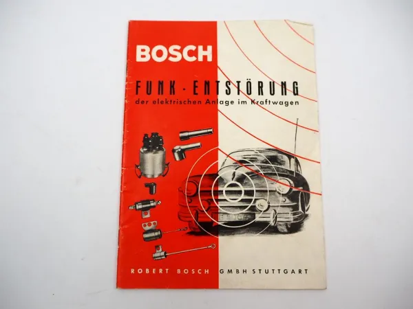 Orig. Bosch Funk-Entstörung der elektrischen Anlage im Kraftwagen Handbuch 1955