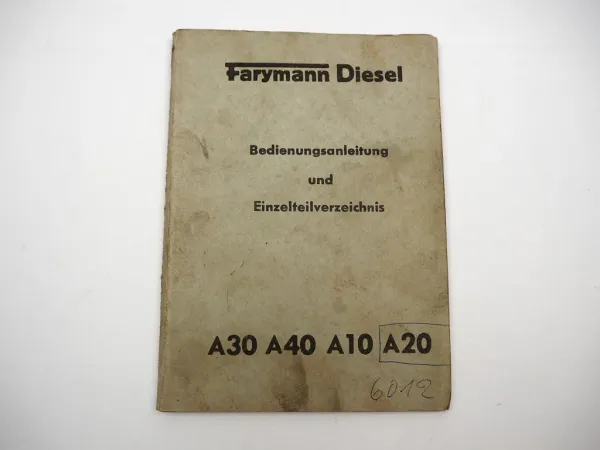 Orig. Farymann A10 A20 A30 A40 Dieselmotor Betriebsanleitung Ersatzteilliste