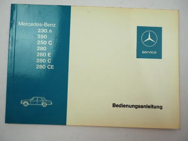 orig Mercedes Benz 230.6 250 280 280CE W114 Betriebsanleitung 1976