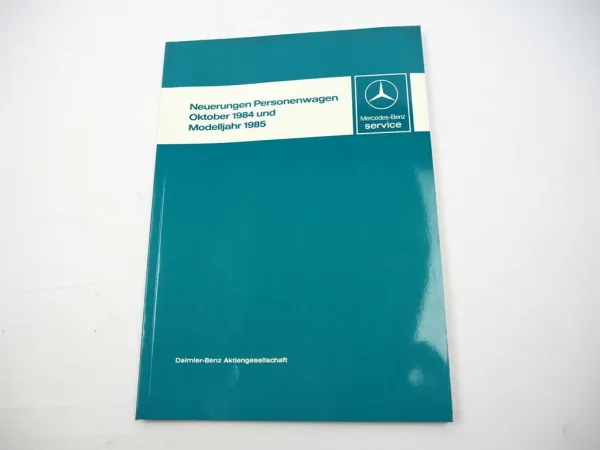 Orig Mercedes Benz PKW 107 123 126 201 Neuerungen 1984 - 1985 Einführungsschrift