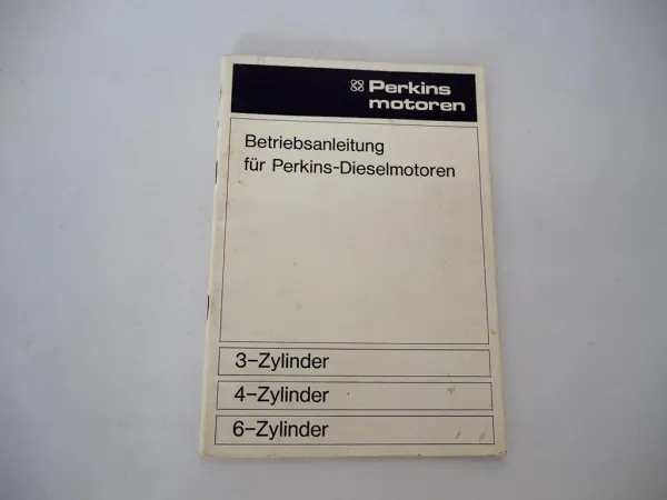 Orig. Perkins 3 4 6 Zylinder Dieselmotor Betriebsanleitung Wartung Bedienung 1975