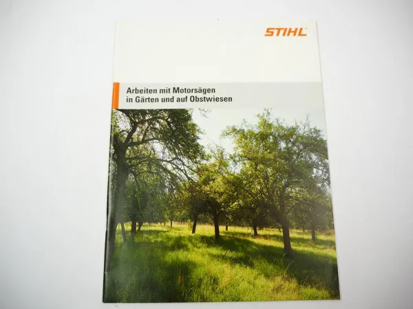 Orig. Stihl Handbuch Arbeiten mit Motorsägen in Gärten Obstwiesen 2010 Ratgeber
