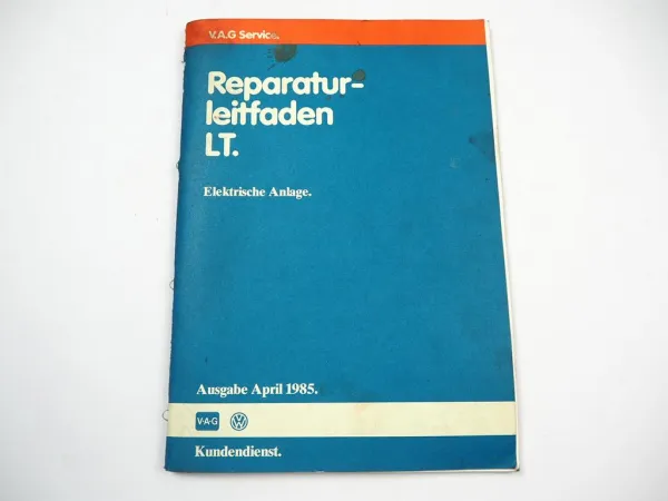 orig. VW LT 1 1975 - 1993 Elektrische Anlage Systeme Elektrik Reparaturanleitung