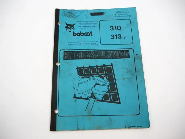Original Bobcat 310 313 Lader Betriebsanleitung Bedienung Wartung