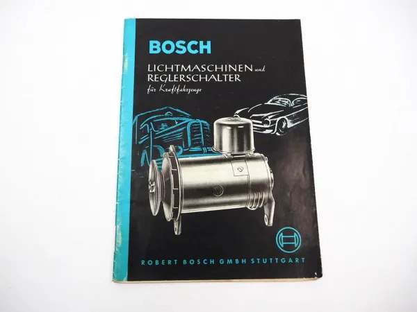 Original Bosch Handbuch Lichtmaschinen Regelschalter PKW LKW 1956