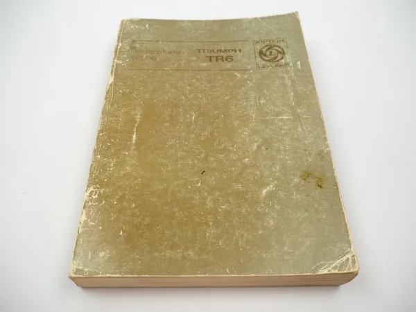 Original British Leyland Triumph TR6 Werkstatthandbuch Reparaturanleitung 1972