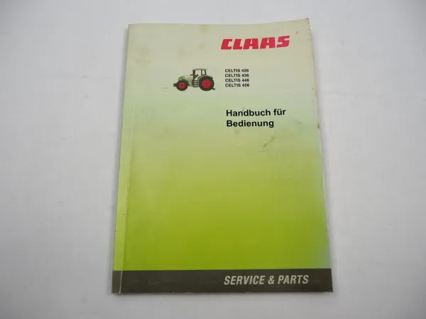 Original Claas Celtis 426 436 446 456 Traktor Betriebsanleitung Wartung 2005