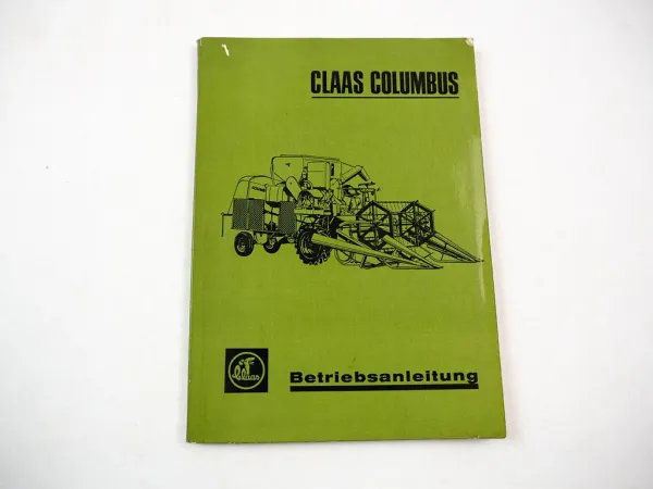 Original Claas Columbus Mähdrescher Betriebsanleitung Bedienungsanleitung 1966