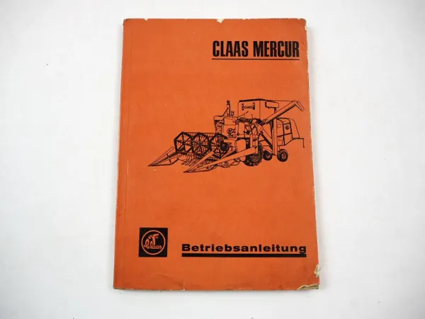 Original Claas Mercur Mähdrescher Betriebsanleitung Bedienungsanleitung 1966