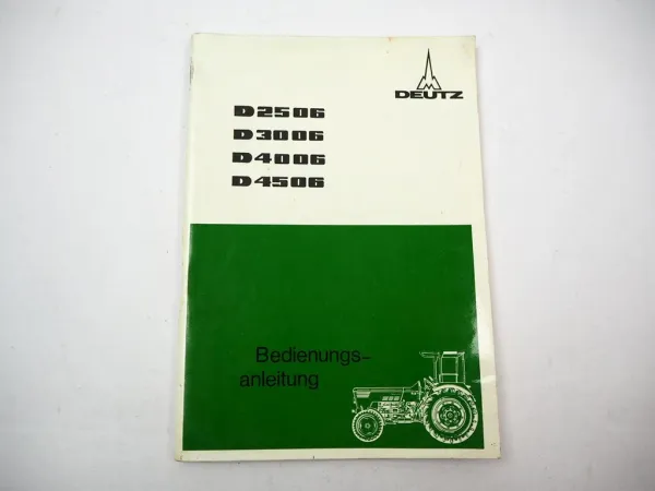 Original Deutz D2506 D3006 D4006 D4506 Betriebsanleitung Wartung Schaltplan 1975