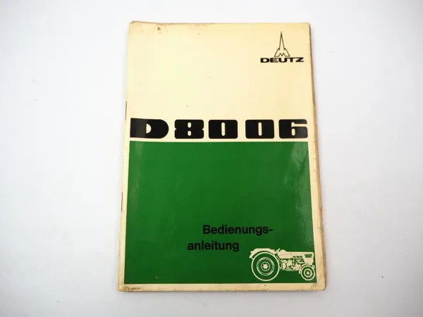 Original Deutz D8006 + Allrad Betriebsanleitung Wartung Schaltplan 1970
