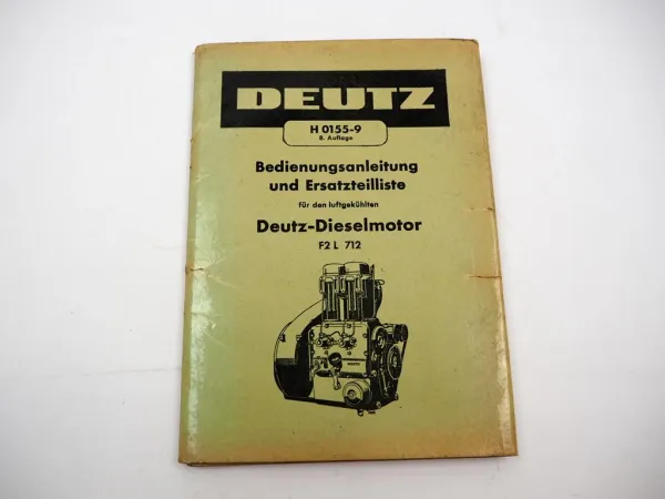 Original Deutz F2L 712 Dieselmotor Bedienungsanleitung Ersatzteilliste 1961