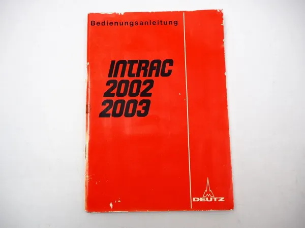 Original Deutz Intrac 2002 2003 A Betriebsanleitung Wartung Schaltplan