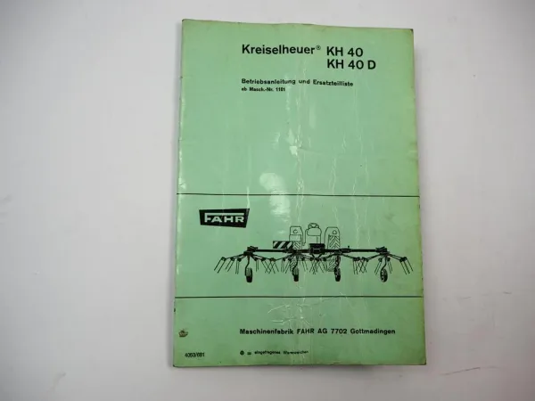 Original Fahr KH 40 40D Kreiselheuer Betriebsanleitung Ersatzteilliste 1968