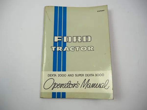 Original Ford Dexta 2000 Super Dexta 3000 Tractor Operators Manual 1964