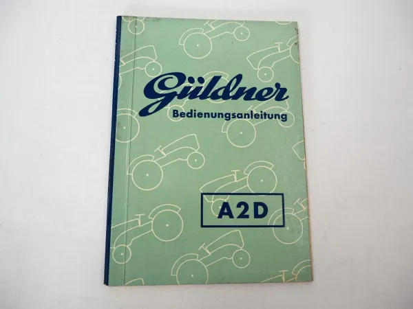 Original Güldner A2D Schlepper mit Motor 2DNS Betriebsanleitung Wartung 1959/60