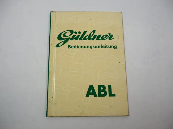 Original Güldner ABL Schlepper mit Motor 2LB Betriebsanleitung Wartung 1958