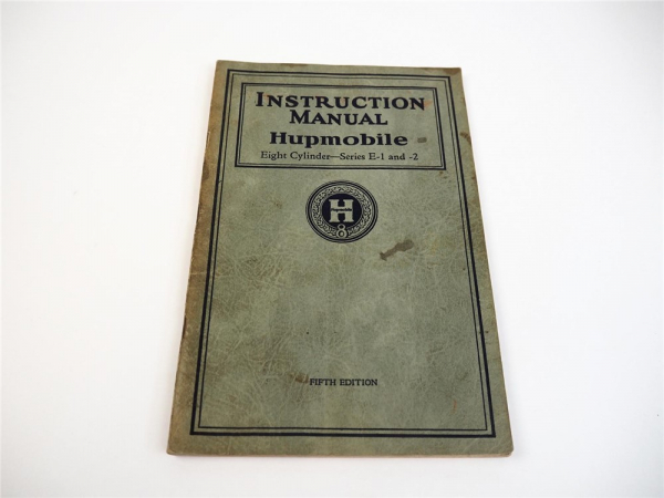 original Hupmobile 8 Eight Cylinder Series E-1 E-2 Instructions Manual 1926