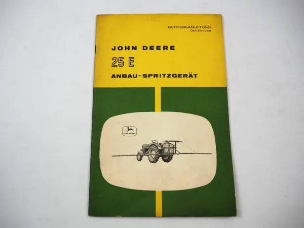 Original John Deere 25E Anbau Spritzgerät Betriebsanleitung 1960er Jahre