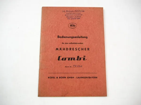 Original Köla Combi Mähdrescher Betriebsanleitung Bedienungsanleitung 1959
