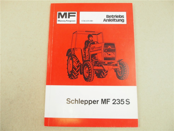 Original Massey Ferguson MF 235S Schlepper Betriebsanleitung Bedienung u Wartung
