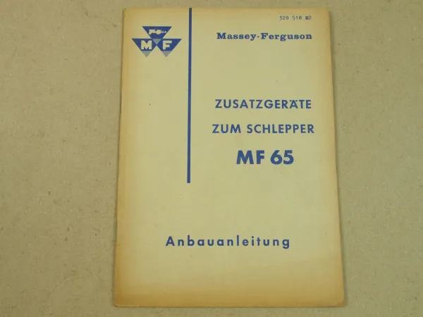 Original Massey Ferguson Zusatzgeräte zum MF65 Schlepper Anbauanleitung um 1960