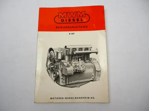 Original MWM D327 Dieselmotor Betriebsanleitung Bedienung Wartung 1970er Jahre