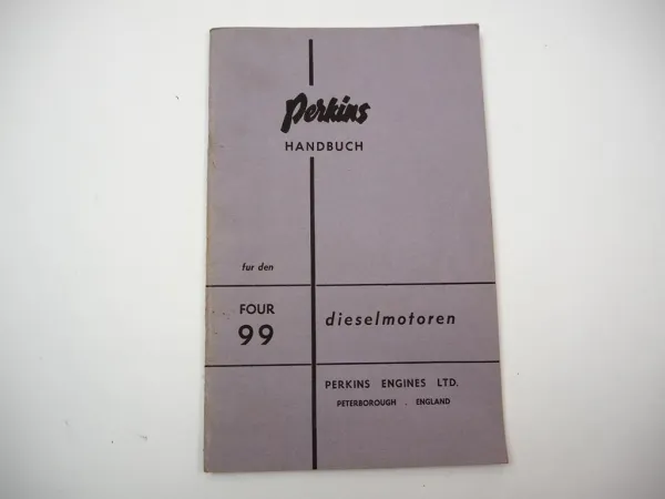 Original Perkins 4.99 Four 99 Dieselmotor Betriebsanleitung Bedienung 1959