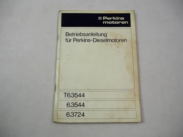 Original Perkins T6.3544 6.3544 6.3724 Dieselmotor Betriebsanleitung Wartung 1980