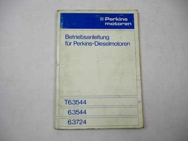 Original Perkins T6.3544 6.3544 6.3724 Dieselmotor Betriebsanleitung Wartung 1988