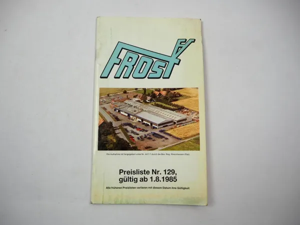 Original Preisliste Frost Maschinenfabrik Pflüge Grubber Eggen Frontlader 1985