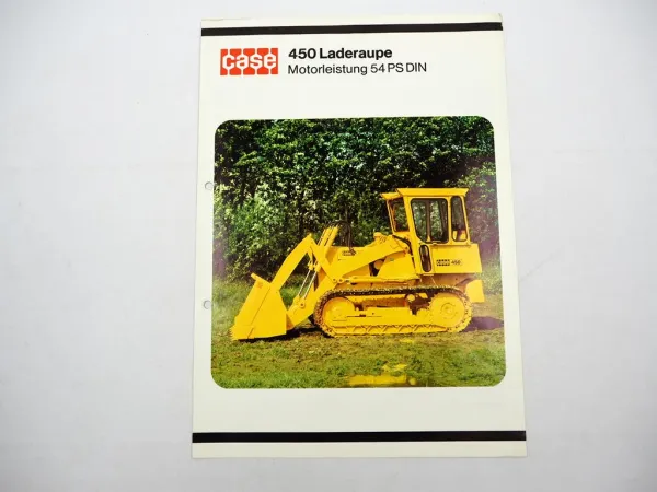 Original Prospekt Case 450 Laderaupe mit 54 PS ca. 1973 mit technischen Daten