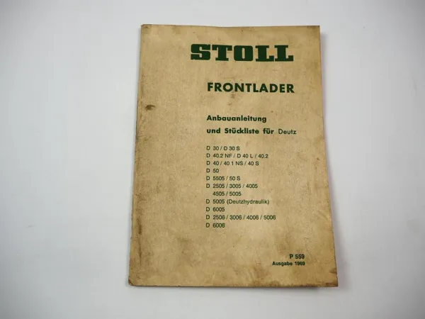 Original Stoll Frontlader Anbauanleitung Ersatzteilliste für Deutz Schlepper 1969