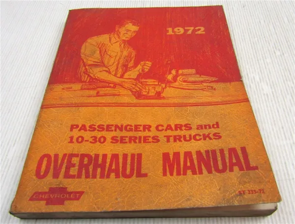 Overhaul Manual Chevrolet Chevelle Monte Carlo Corvette Camaro Nova Trucks 1972