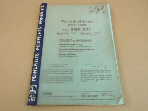 Peiner SMK 201 Turmdrehkran Betriebsanleitung Ersatzteilkatalog Typenblatt 1989