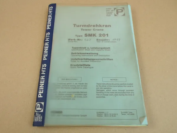 Peiner SMK 201 Turmdrehkran Betriebsanleitung Ersatzteilkatalog Typenblatt 1989