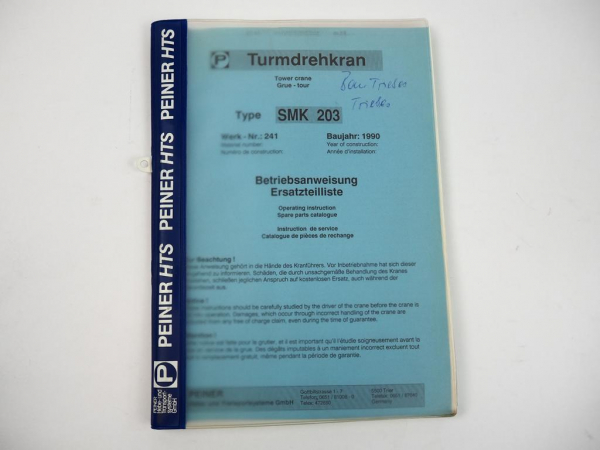 Peiner SMK 203 Turmdrehkran Betriebsanweisung Ersatzteilkatalog 1990