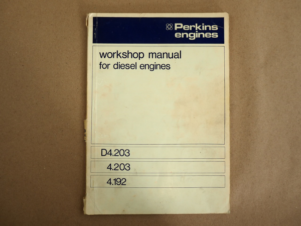 Perkins 4.192 4.203 D4.203 Diesel engines Workshop manual 1973