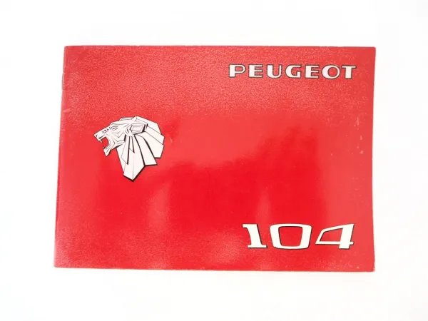 Peugeot 104 A01 A11 GL SL Betriebsanleitung Bedienungsanleitung 1977