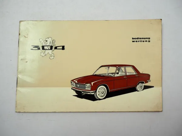 Peugeot 304 Limousine Motor XL3 Betriebsanleitung Bedienungsanleitung 1969
