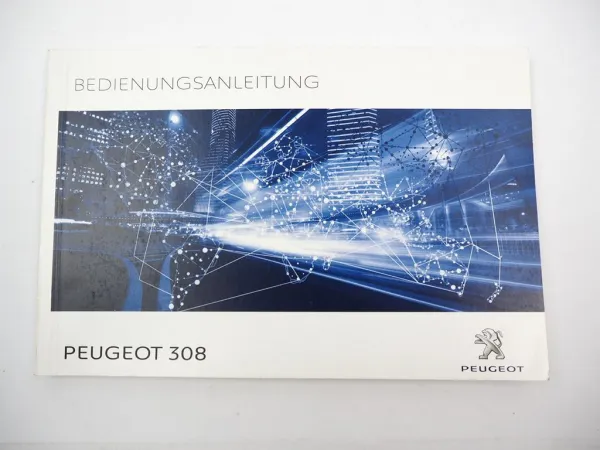 Peugeot 308 & SW Bedienungsanleitung Betriebsanleitung 3/2017 Bordbuch