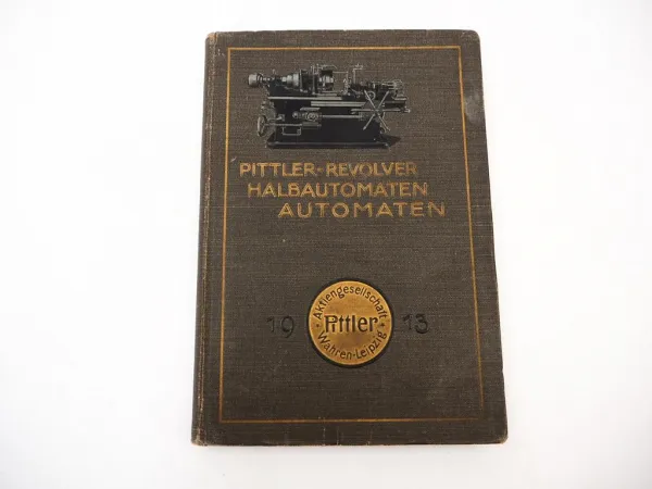 Pittler AG Wahren Leipzig Maschinenfabrik Revolver Automaten 1913 Katalog