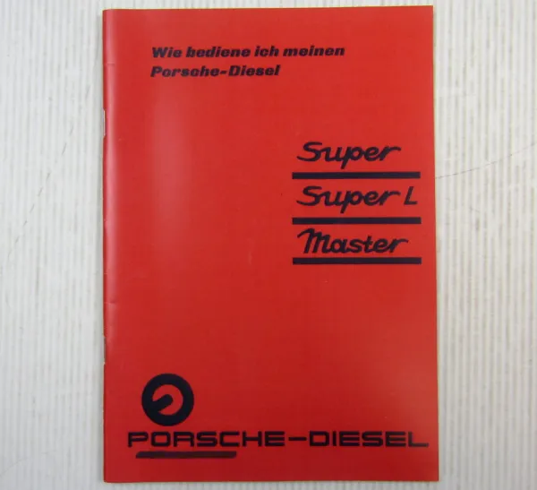 Porsche Master, Porsche Super + L Bedienungsanleitung