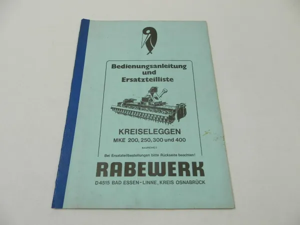 Rabe MKE 200 250 300 400 Kreiselegge Betriebsanleitung Ersatzteilliste 1984
