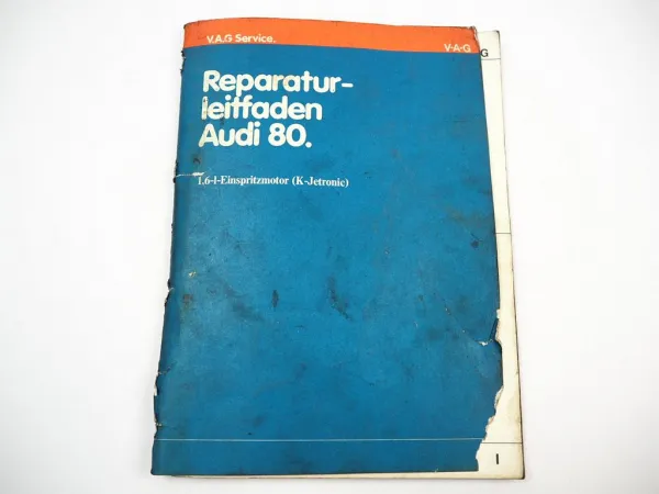 Reparaturleitfaden Audi 80 B2 Coupe 1,6 l Einspritzmotor K-Jetronic Werkstatthandbuch 1981