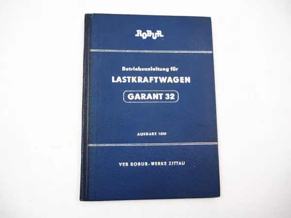 Robur Garant 32 Lastkraftwagen Betriebsanleitung Bedienung Wartung 1959