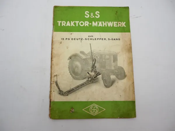 S&S Traktor Mähwerk für Deutz 15 PS Schlepper 5-Gang Betriebsanleitung Anbau ETL
