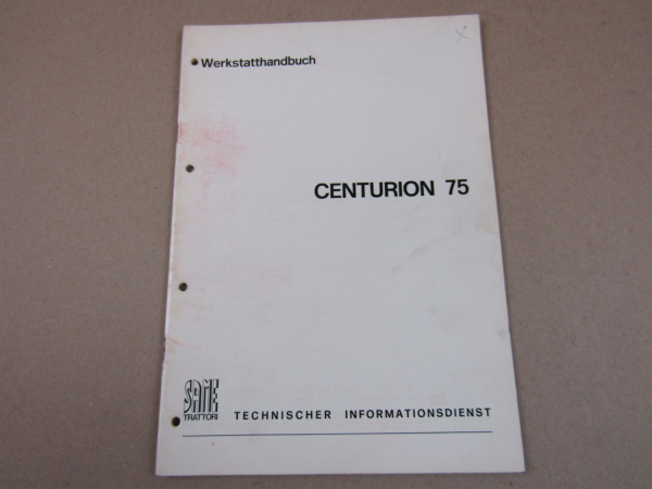 Same Centurion 75 Traktor Werkstatthandbuch 7/79 Technische Informationen
