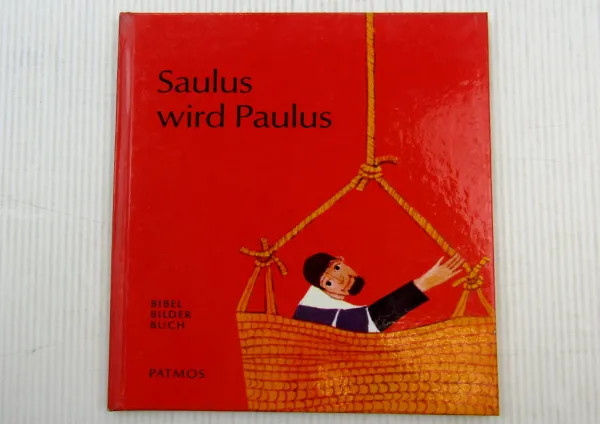 Saulus wird Paulus Bibel-Bilder-Buch Kinderbuch von Cocagnac Patmos Verlag 1964